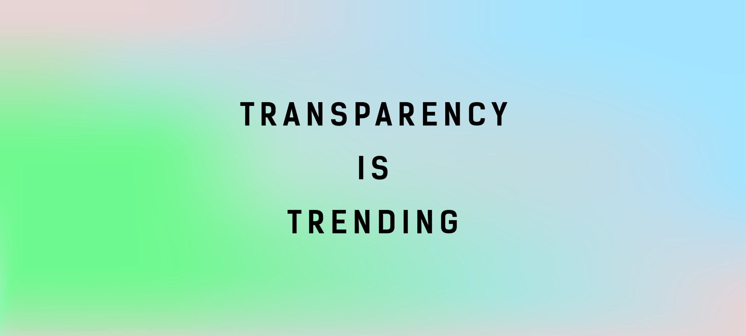 Transparency is trending - Fashion Revolution % : Fashion Revolution