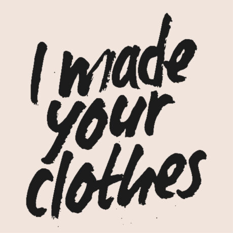 I made your clothes