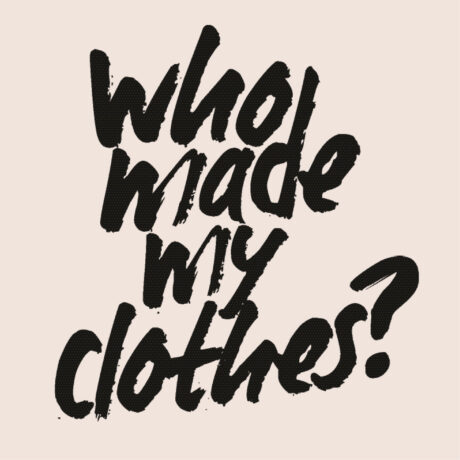 Who made my clothes?