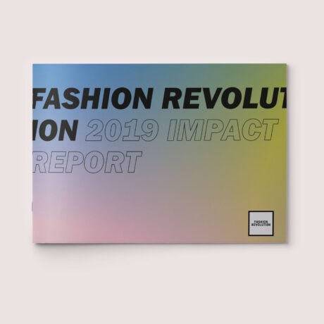 Fashion Revolution Impact Report 2019