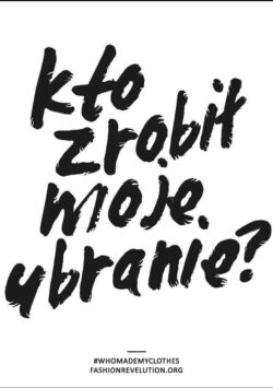 Kto zrobił moje ubranie? Fashion Revolution Polska