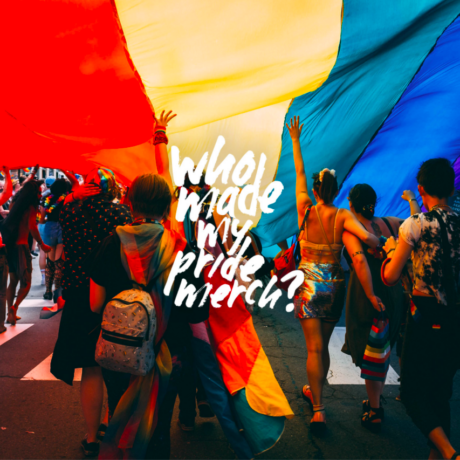 Who Made My Pride Merch?