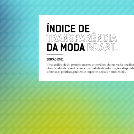 Índice de Transparência da Moda Brasil 2021