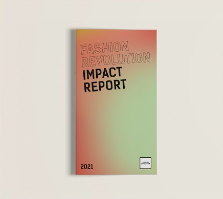 Fashion Revolution Impact Report 2021